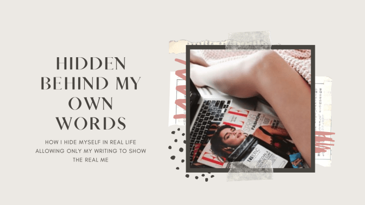 Hidden Behind My Own&nbsp;Words
