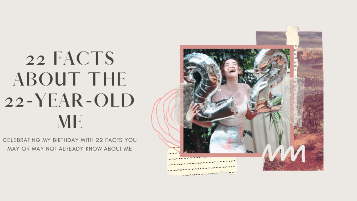22 Facts About the 22-Year-Old&nbsp;Me