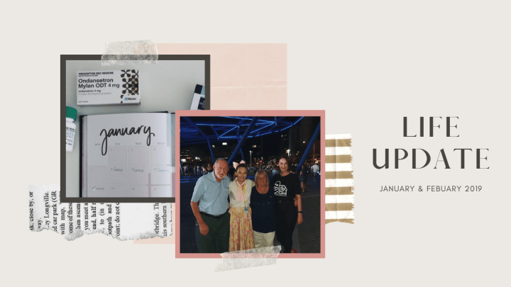 Life Update | Jan & Feb&nbsp;2019